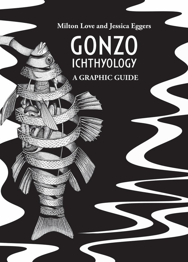 Gonzo Ichthyology: A Graphic Guide