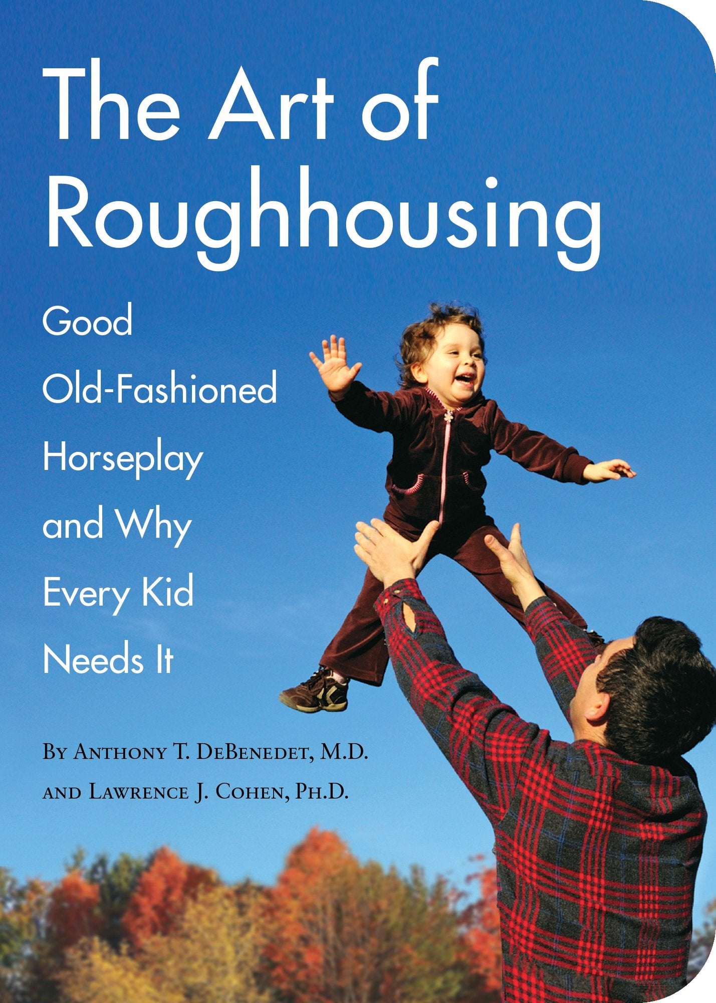 The Art of Roughhousing